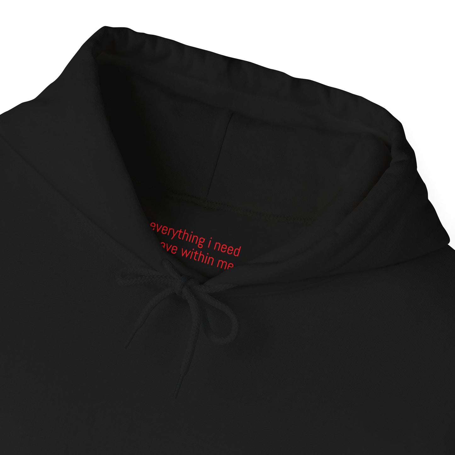 Everything I need I have within me - Red Affirmation - Hoodie