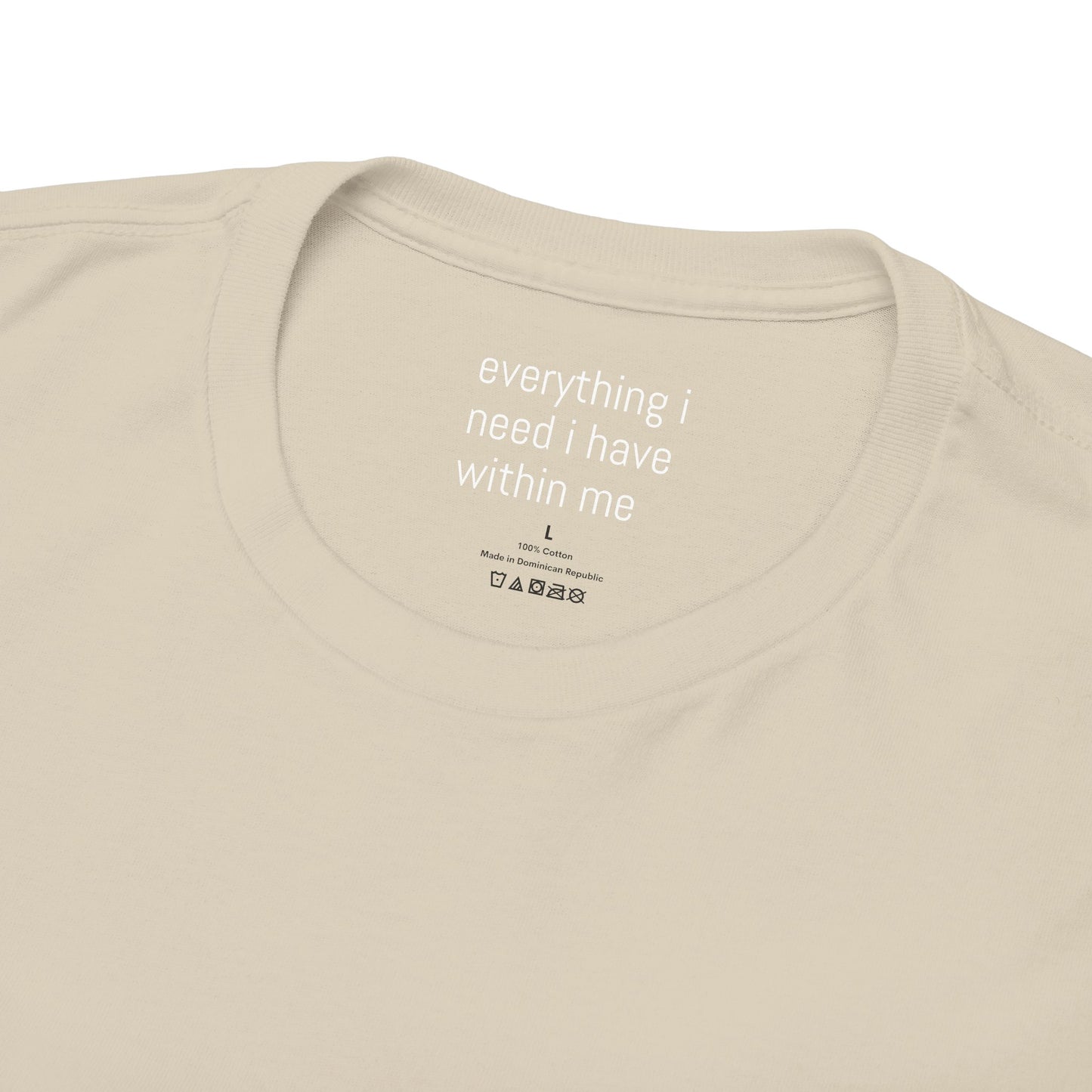 Everything I need I have within me - Front White Logo