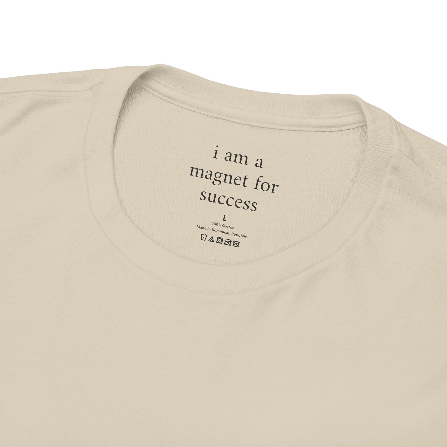 I am a magnet for success - Front and Back Black Logo