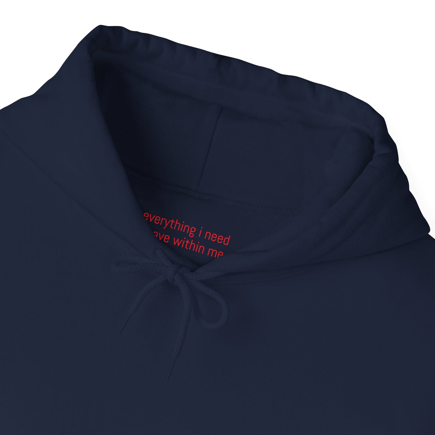 Everything I need I have within me - Red Affirmation - Hoodie