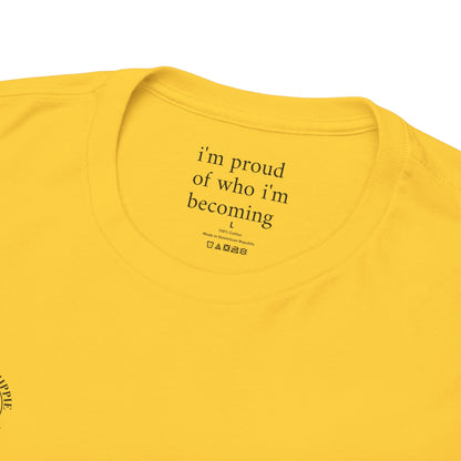 I am proud of who I'm becoming - Front and Back Logo