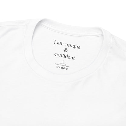 I am unique & confident - Front Black Logo - Tee