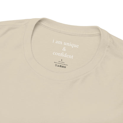 I am unique & confident - Front White Logo - Tee