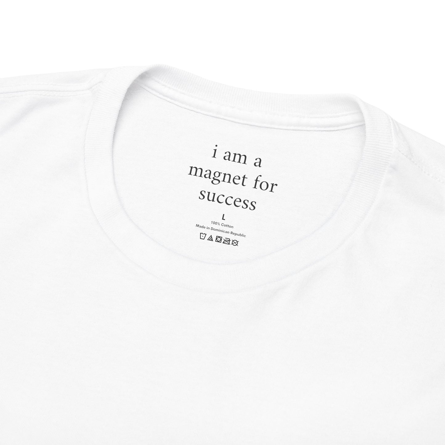 I am a magnet for success - Front and Back Black Logo