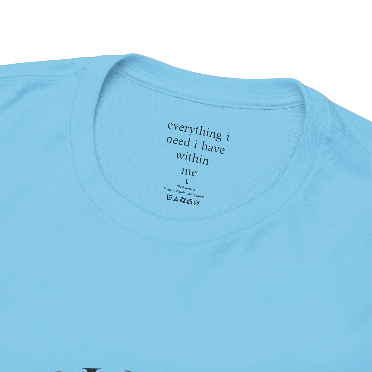 Everything I need I have within me - Front black logo
