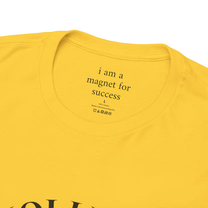 I am a magnet for success - Front Black Logo
