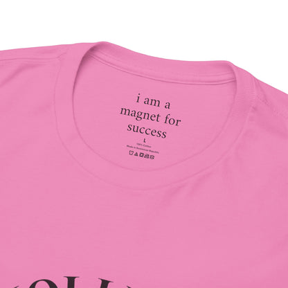 I am a magnet for success - Front Black Logo
