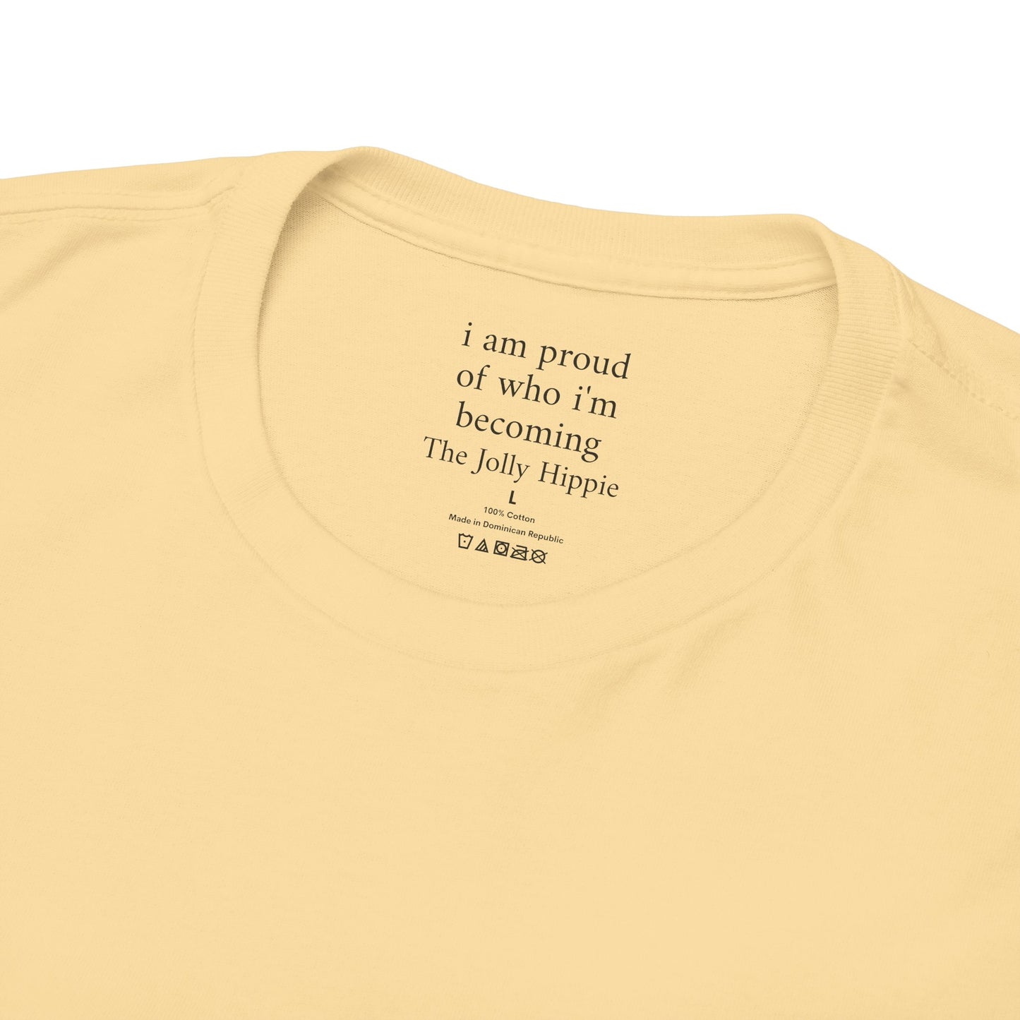 I am proud of who I'm becoming - Plain Light Tee
