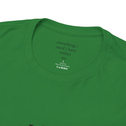 Everything I need I have within me - Front black logo