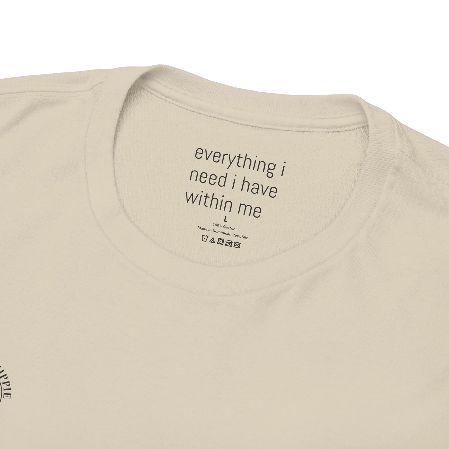 Everything I need I have within me - Front and Back Black Logo